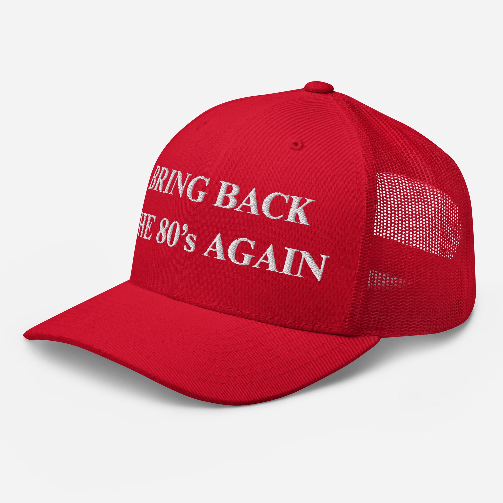 “Bring Back The 80s Again” Trucker Cap